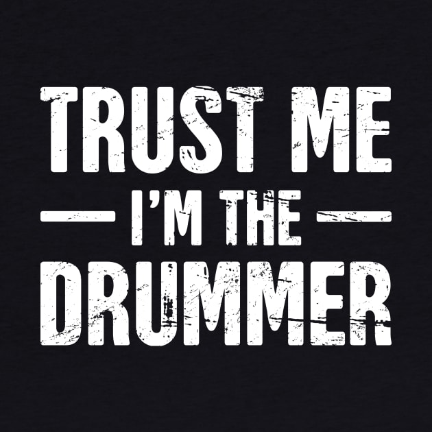 Trust Me, I'm The Drummer by MeatMan